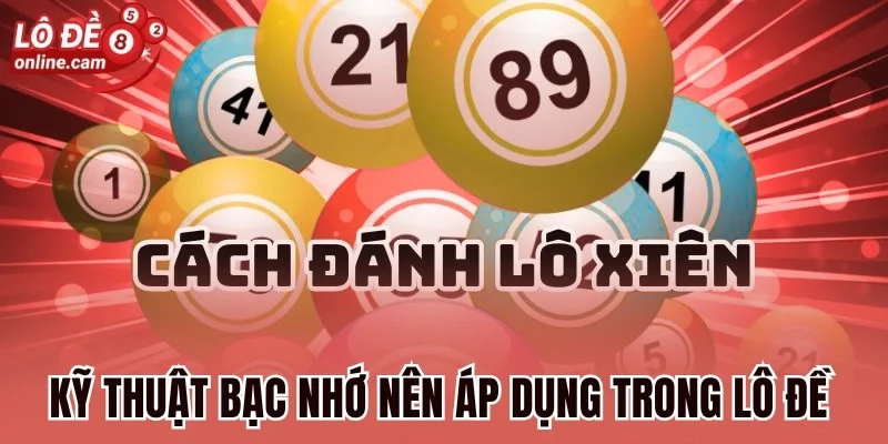 Kỹ thuật bạc nhớ nên áp dụng trong lô đề online