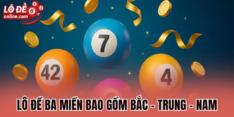 Lô đề ba miền bao gồm Bắc - Trung - Nam
