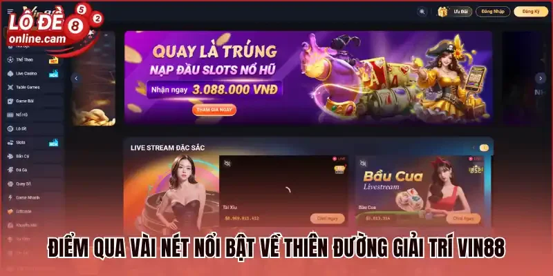 Điểm qua vài nét nổi bật về thiên đường giải trí Vin88