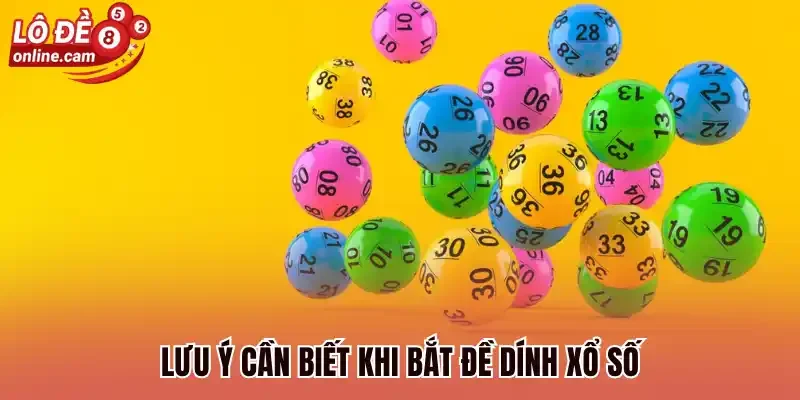 Những lưu ý cần biết khi bắt đề dính xổ số